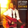 PJ Anderson – Let Your Light Shine