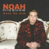 Noah Hinshaw – Make Me New