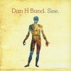 Dan H Band – See
