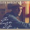 Keith Robert Andersen – The Simple Life